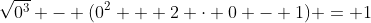 \sqrt{0^3} - (0^2 + 2 \cdot 0 - 1) = 1
