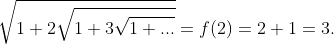\sqrt{1+2\sqrt{1+3\sqrt{1+...}}}=f(2)=2+1=3.