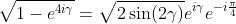 \sqrt{1-e^{4i\gamma}}=\sqrt{2\sin(2\gamma)}e^{i\gamma}e^{-i\frac{\pi}{4}}
