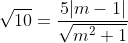 \sqrt{10}=\frac{5|m-1|}{\sqrt{m^2+1}}