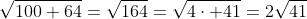 \sqrt{100+64}=\sqrt{164}=\sqrt{4\cdot 41}=2\sqrt{41}