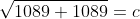 \sqrt{1089+1089}=c