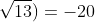 f(-2;\sqrt{13})=-20