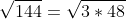 \sqrt{144}=\sqrt{3*48}