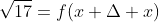 \sqrt{17}=f(x+\Delta x)