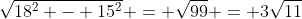 \sqrt{18^2 - 15^2} = \sqrt{99} = 3\sqrt{11}