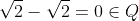 \sqrt{2}-\sqrt{2}=0\in{Q}