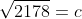 \sqrt{2178}=c