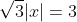 \sqrt{3}|x|=3