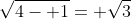 \sqrt{4- 1}= \sqrt{3}