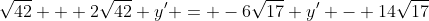 \sqrt{42} + 2\sqrt{42} y' = -6\sqrt{17} y' - 14\sqrt{17}