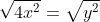 \sqrt{4x^2}=\sqrt{y^2}