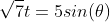\sqrt{7}t=5sin(\theta)