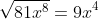 \sqrt{81x^8}=9x^4