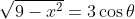\sqrt{9-x^2}=3\cos\theta
