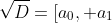 \sqrt{D}=[a_{0}, a_{1}