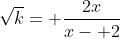 \sqrt{k}= \frac{2x}{x- 2}