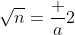 \sqrt{n}=\frac a2