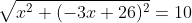 \sqrt{x^{2}+(-3x+26)^{2}}=10