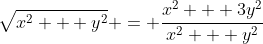 \sqrt{x^2 + y^2} = \frac{x^2 + 3y^2}{x^2 + y^2}