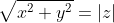 \sqrt{x^2+y^2}=|z|