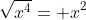 \sqrt{x^4}= x^2