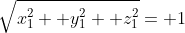\sqrt{x_1^2+ y_1^2+ z_1^2}= 1