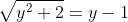 \sqrt{y^2+2}=y-1