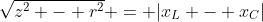 \sqrt{z^2 - r^2} = |x_L - x_C|