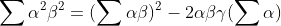 \sum\alpha^2\beta^2=(\sum\alpha\beta)^2-2\alpha\beta\gamma(\sum\alpha)
