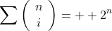 \sum\left(\begin{array}{cc}n\\i\end{array}\right)=  2^n