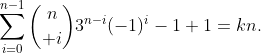 \sum\limits_{i=0}^{n-1}{n\choose i}3^{n-i}(-1)^i-1+1=kn.
