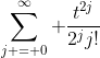 \sum\limits_{j = 0}^\infty \frac{t^{2j}}{2^jj!}