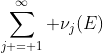 \sum\limits_{j = 1}^\infty \nu_j(E)