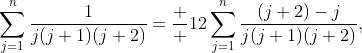 \sum\limits_{j=1}^{n}{\frac{1}{j(j+1)(j+2)}}=\frac  {1}{2}\sum\limits_{j=1}^{n}{\frac{(j+2)-j}{j(j+1)(j+2)}},