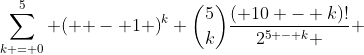\sum\limits_{k = 0}^5 {\left( { - 1} \right)^k \binom{5}{k}\frac{{\left( {10 - k}\right)!}}{{2^{5 - k} }}} 