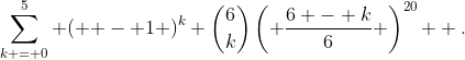 \sum\limits_{k = 0}^5 {\left( { - 1} \right)^k \binom{6}{k}\left( {\frac{{6 - k}}{6}} \right)^{20} } .