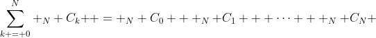 \sum\limits_{k = 0}^N {_N C_k } = _N C_0 + _N C_1 + \cdots + _N C_N 