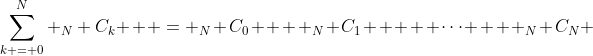 \sum\limits_{k = 0}^N {_N C_k }  = _N C_0  + _N C_1  +  \cdots  + _N C_N 
