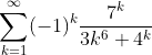 \sum^\infty_{k=1}(-1)^k\frac{7^k}{3k^6+4^k}
