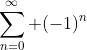 \sum^\infty_{n=0} (-1)^n