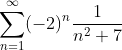 \sum^\infty_{n=1}(-2)^n\frac{1}{n^2+7}