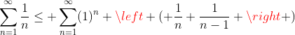 \sum^\infty_{n=1}\frac{1}{n}\le \sum^\infty_{n=1}(1)^n \left ( \frac{1}{n}+\frac{1}{n-1} \right )