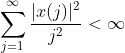 \sum^{\infty}_{j=1}\frac{|x(j)|^2}{j^2}<\infty