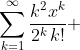 \sum^{\infty}_{k=1}\frac{k^2x^k}{2^k\,k!} 