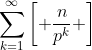 \sum^{\infty}_{k=1}\left[ \frac{n}{p^k} \right]