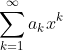 \sum^{\infty}_{k=1}a_kx^k