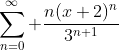 \sum^{\infty}_{n=0} \frac{n(x+2)^n}{3^{n+1}}