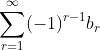 \sum^{\infty}_{r=1}(-1)^{r-1}b_r