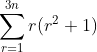 \sum^{3n}_{r=1}r(r^2+1)